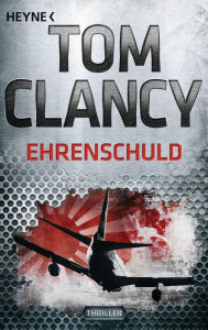 Ehrenschuld (Debt of Honor) Tom Clancy Author