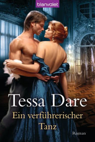 Ein verführerischer Tanz: Roman Tessa Dare Author