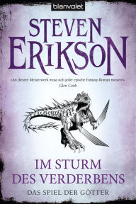 Das Spiel der Götter (13): Im Sturm des Verderbens Steven Erikson Author