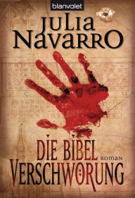 Die Bibel-Verschwörung: Roman - Julia Navarro