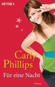 Für eine Nacht (The Heartbreaker) Carly Phillips Author