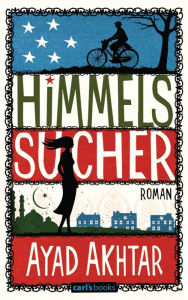 Himmelssucher (American Dervish) Ayad Akhtar Author