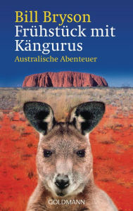 Frühstück mit Kängurus: Australische Abenteuer Bill Bryson Author
