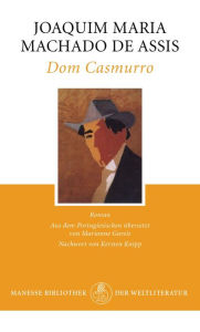 Dom Casmurro: Roman Joaquim Maria Machado de Assis Author