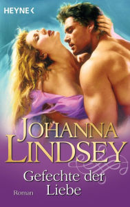 Gefechte der Liebe (When Passion Rules) Johanna Lindsey Author