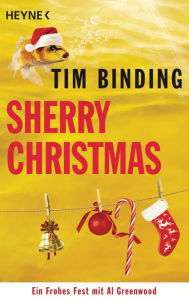 Sherry Christmas: Ein frohes Fest mit Al Greenwood - Tim Binding