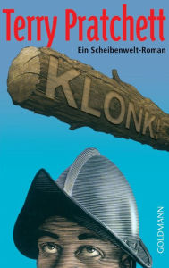 Klonk!: Ein Scheibenwelt-Roman Terry Pratchett Author