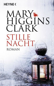 Stille Nacht Mary Higgins Clark Author