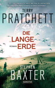 Die Lange Erde (The Long Earth) Terry Pratchett Author