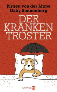 Der Krankentröster Jürgen von der Lippe Author