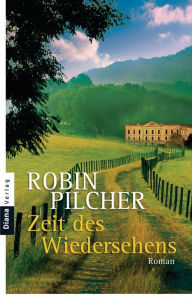 Zeit des Wiedersehens: Roman Robin Pilcher Author