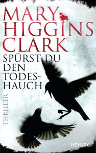 SpÃ¼rst du den Todeshauch Mary Higgins Clark Author