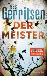 Der Meister (Rizzoli-&-Isles-Thriller #2) Tess Gerritsen Author