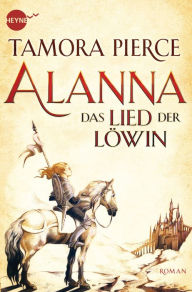 Alanna - Das Lied der Löwin Tamora Pierce Author