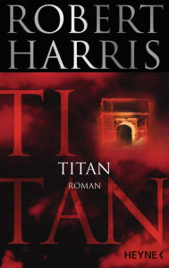 Titan: Roman Robert Harris Author