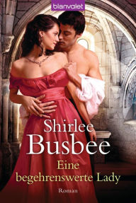 Eine begehrenswerte Lady: Roman Shirlee Busbee Author