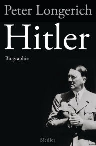 Hitler: Biographie Peter Longerich Author