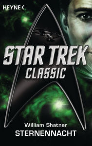 Star Trek - Classic: Sternennacht: Roman William Shatner Author