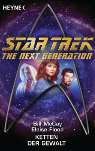 Star Trek - The Next Generation: Ketten der Gewalt: Roman Bill McCay Author
