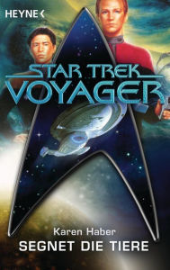 Star Trek - Voyager: Segnet die Tiere: Roman Karen Haber Author