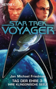 Star Trek - Voyager: Ihre klingonische Seele: Tag der Ehre 3 - Roman Michael Jan Friedman Author