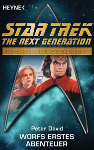 Star Trek - Starfleet Academy: Worfs erstes Abenteuer: Roman - Peter David