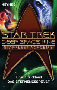 Star Trek - Starfleet Academy: Das Sternengespenst: Roman - Brad Strickland