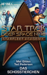 Star Trek - Starfleet Academy: Das Schoßtierchen: Roman - Mel Gilden