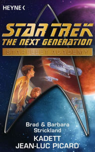 Star Trek - Starfleet Academy: Kadett Jean-Luc Picard: Roman - Barbara Strickland