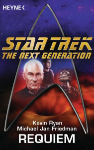Star Trek - The Next Generation: Requiem: Roman Michael Jan Friedman Author