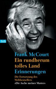 Ein rundherum tolles Land: Erinnerungen Frank McCourt Author