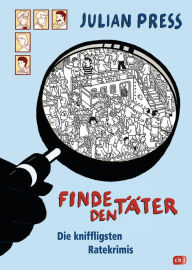 Finde den Täter: Die kniffligsten Ratekrimis, 2in1-Bundle, Der Fluch des schwarzen Schützen / Geheimbund Rote Koralle Julian Press Author