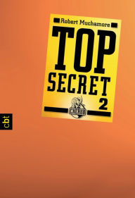 Top Secret 2 - HeiÃ?e Ware Robert Muchamore Author