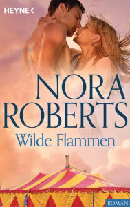 Wilde Flammen Nora Roberts Author