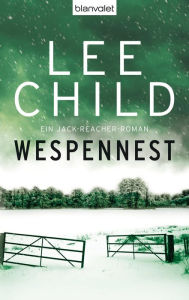 Wespennest: Ein Jack-Reacher-Roman Lee Child Author