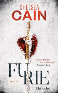 Furie: Thriller - [Archie-Sheridan-Reihe 1] - Chelsea Cain Author