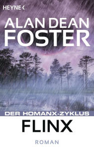 Flinx: Der Homanx-Zyklus - Roman Alan Dean Foster Author