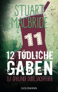 Zwolf todliche Gaben 11: Elf spielende Dudelsackpfeiffer - E-Book Only Weihnachtskurzkrimi - Stuart MacBride