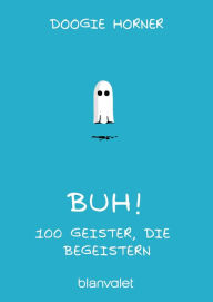 Buh!: 100 Geister, die begeistern - Doogie Horner