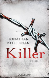 Killer: Ein Alex-Delaware-Roman 29 - Thriller Jonathan Kellerman Author