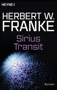 Sirius Transit: Roman - Herbert W. Franke