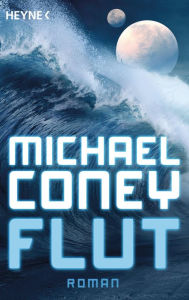 Flut: Roman Michael Coney Author