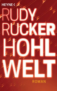 Hohlwelt: Roman Rudy Rucker Author