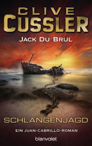 Schlangenjagd: Ein Juan-Cabrillo-Roman (Skeleton Coast) Clive Cussler Author