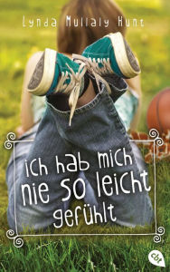 Ich hab mich nie so leicht gefühlt Lynda Mullaly Hunt Author