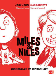 Miles & Niles - Hirnzellen im Hinterhalt Jory John Author