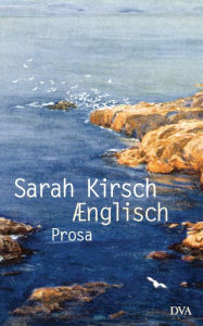 Ã?nglisch: Prosa Sarah Kirsch Author
