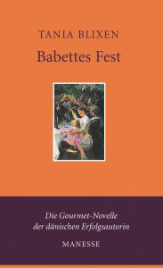 Babettes Fest: Erzählung Tania Blixen Author