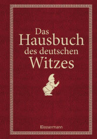 Das Hausbuch des deutschen Witzes Anita Schmidt Editor