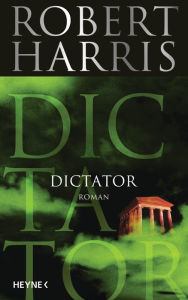 Dictator (German-language Edition) Robert Harris Author